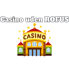 EU Casino uden Rufus – Den Bedste Spiloplevelse Uden Restriktioner EU Casino uden Rufus – Den Bedste Spiloplevelse Uden Restriktioner